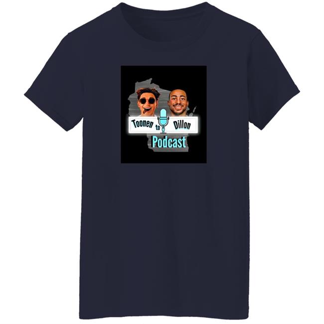 Toonen To Dillon Podcast Shirt Aj “The Sauce” Dillon Toonen To Dillon Podcast Shirt Aj “The Sauce” Dillon