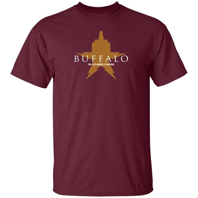 Buffalo The City Where It Happens Shirt 26Shirts Merch The City Where It Happens Shirt