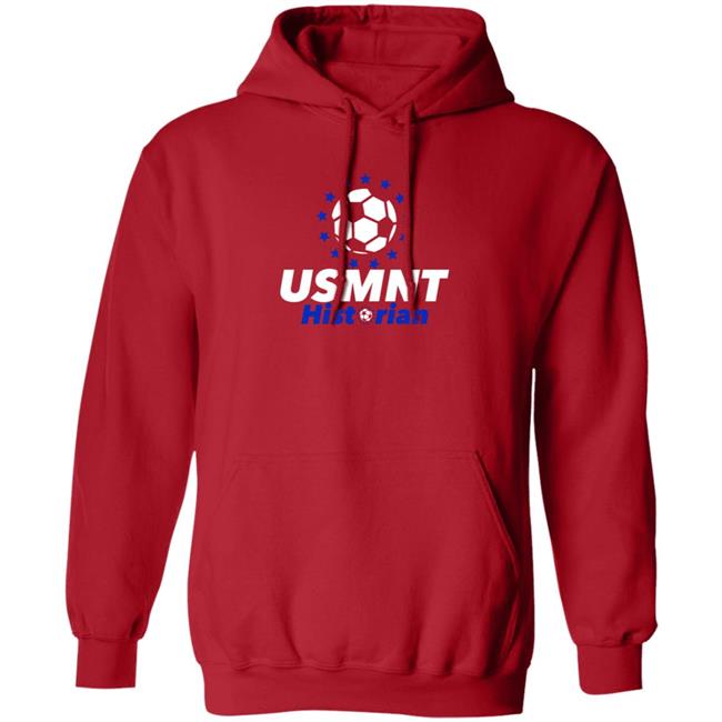 Usmnt Historian Shirt Hoodie Sweatshirt Usmnt Historian Shirt Hoodie Sweatshirt