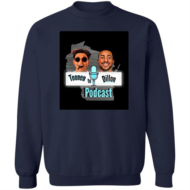 Toonen To Dillon Podcast Shirt Aj “The Sauce” Dillon Toonen To Dillon Podcast Shirt Aj “The Sauce” Dillon