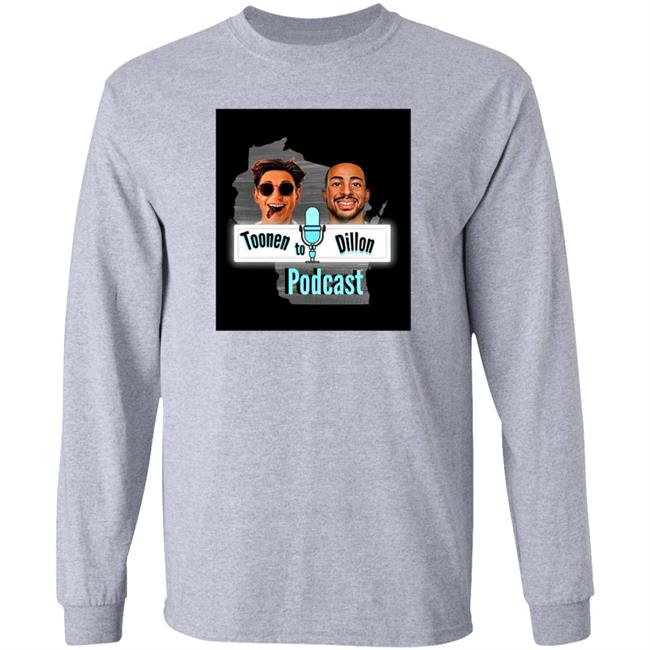 Toonen To Dillon Podcast Shirt Aj “The Sauce” Dillon Toonen To Dillon Podcast Shirt Aj “The Sauce” Dillon