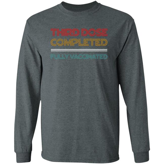 Third Dose Completed Fully Vaccinated Shirt Steve Inman Third Dose Completed Fully Vaccinated Shirt Steve Inman
