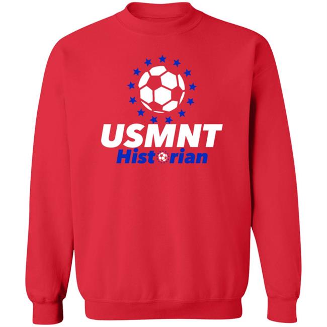 Usmnt Historian Shirt Hoodie Sweatshirt Usmnt Historian Shirt Hoodie Sweatshirt
