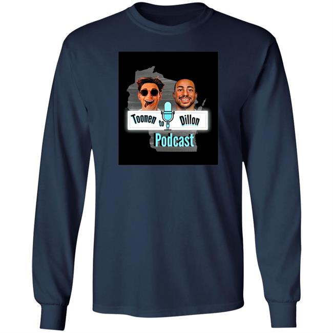 Toonen To Dillon Podcast Shirt Aj “The Sauce” Dillon Toonen To Dillon Podcast Shirt Aj “The Sauce” Dillon