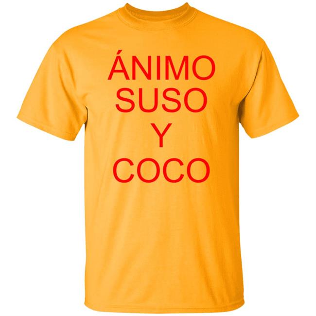 Animo Suso Y Coco Shirt Sevilla Fútbol Club Vamosmisevilla Animo Suso Y Coco Shirt Sevilla Fútbol Club Vamosmisevilla