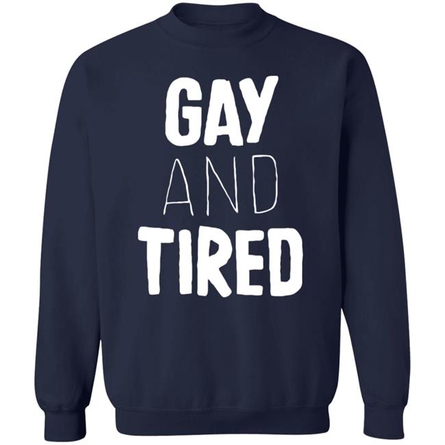 Gay And Tired Hoodie Lizardkween Merch Gay And Tired Hoodie Lizardkween Merch