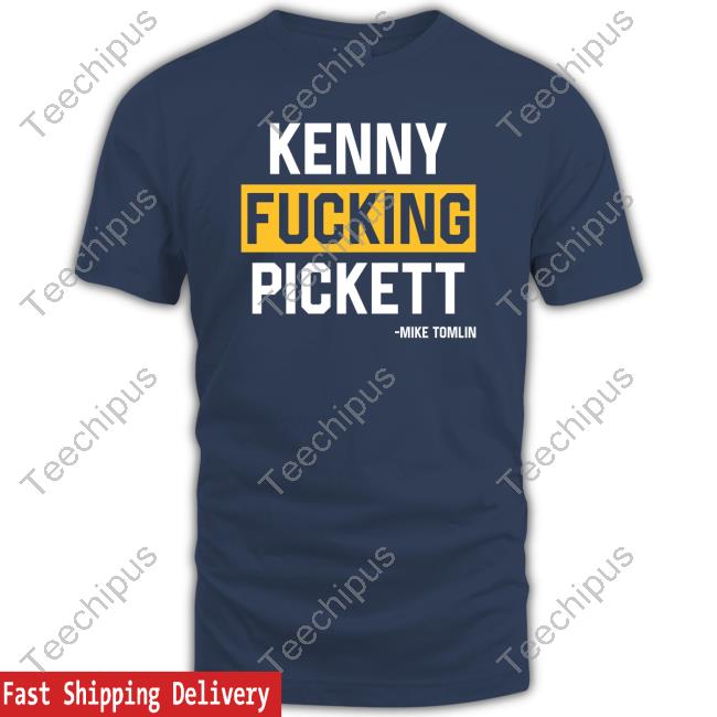 Official Mike Tomlin Kenny Fucking Pickett Shirt