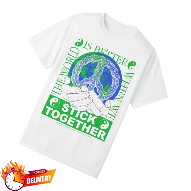 Stick Reviews Merch Store Stick Together For Earth Shirt
