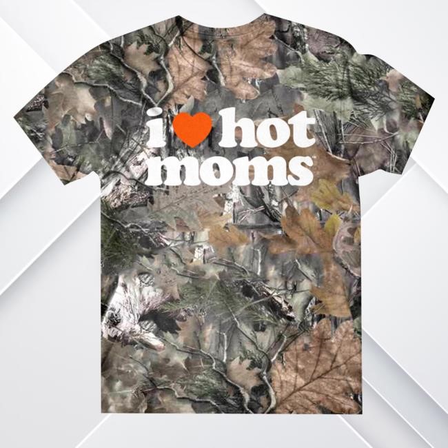I Heart Hot Moms Camo Tie Dye Sweatshirt Dannyduncan69 Merch Store