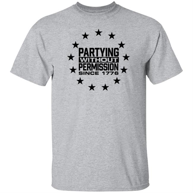 Partying Without Permission Since 1776 Shirt Hodgetwins Merch