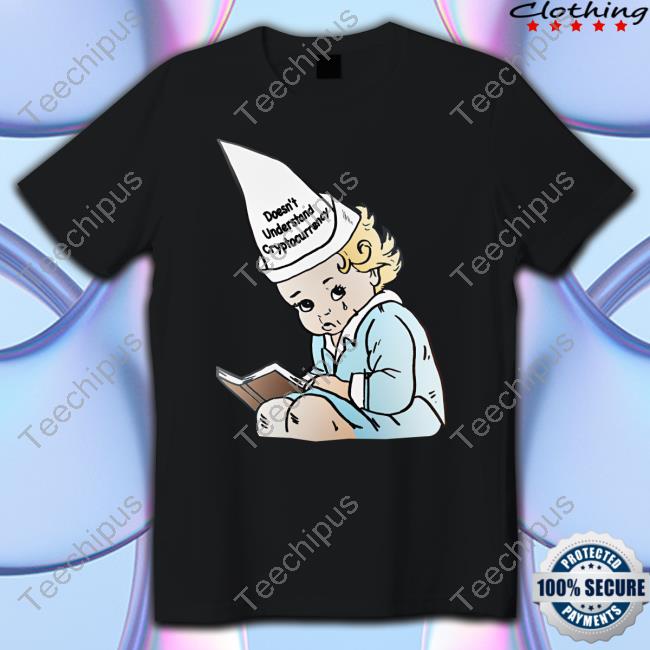 Shirts That Go Hard Doesn't Understand Crypto Sweatshirt