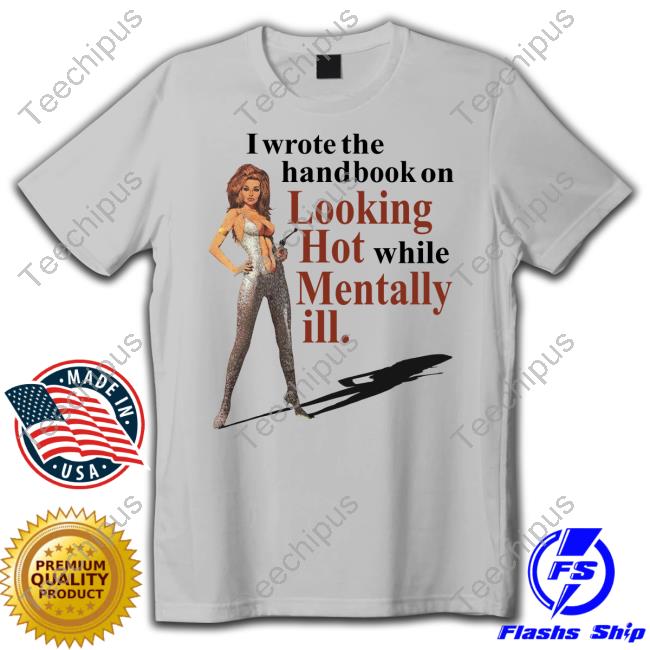 Vintagefantasy I Wrote The Handbook On Looking Hot While Mentally Ill Long Sleeve Tee Shirt