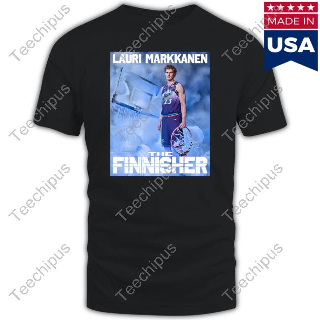 Lauri Markkanen The Finnisher T Shirts
