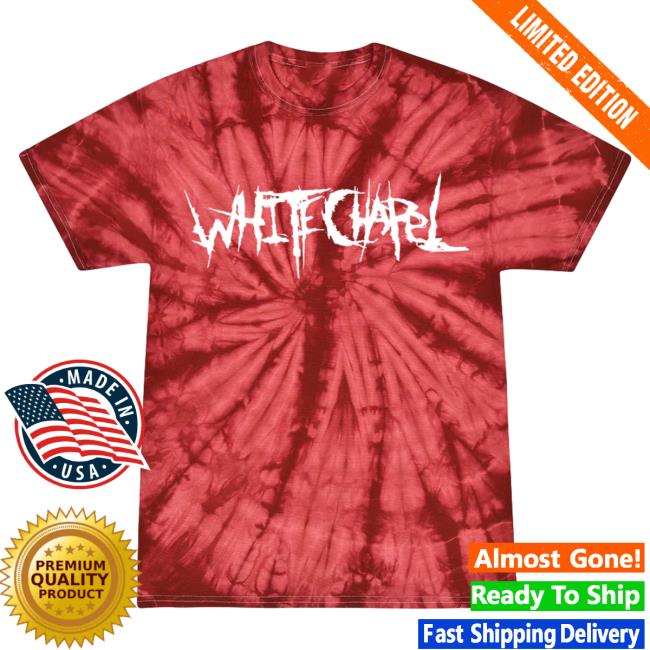 Official Merch Now Whitechapel Logo Spider Crimson Tie Dye Attractive Shirt MerchNow