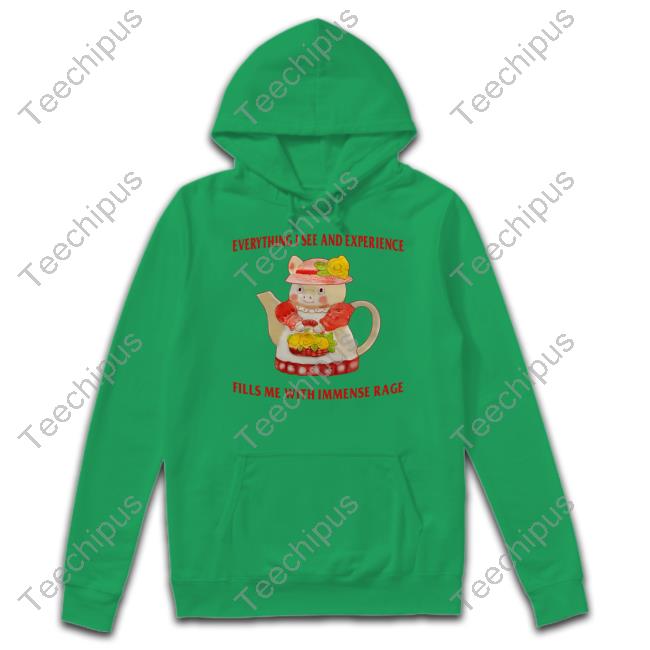Jmcgg Everything I See And Experience Fills Me With Immense Rage Shirts