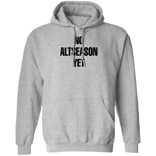 No Altseason Yet Shirt Ran Neuner No Altseason Yet Shirt Ran Neuner