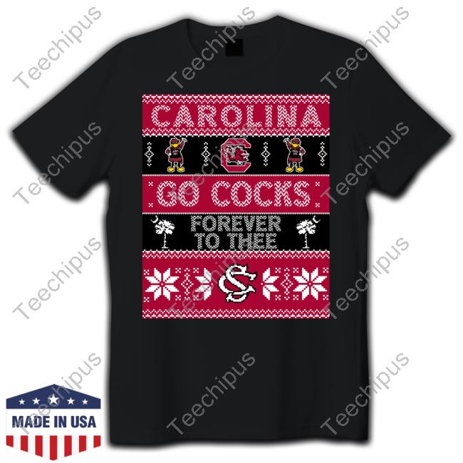 Carolina Go Cocks Forever To Thee South Carolina Christmas T Shirt