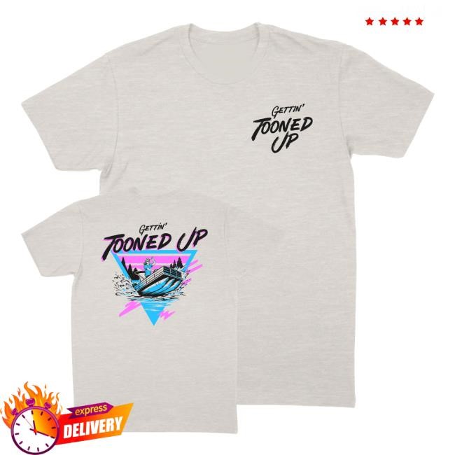 Official Gettin Tooned Up Shirt