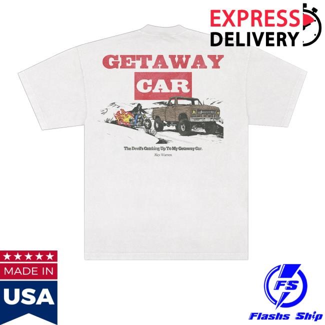 Official Alex Warren Getaway Car Shirts