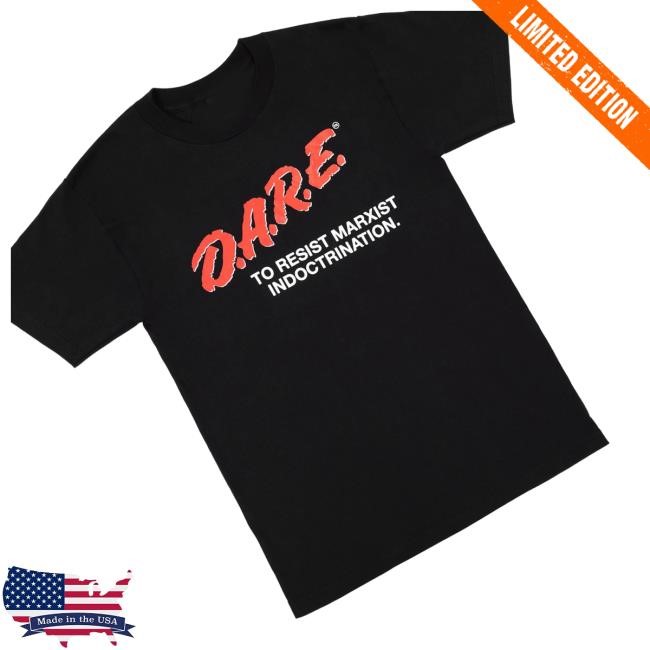 Official Dare To Resist Marxist Indoctrination T Shirt