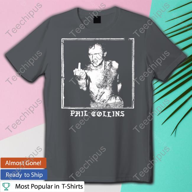 Phil Collins Middle Finger Tee