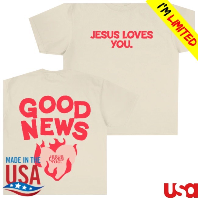 Trending Jesus Loves You Store Merch Good News Tee Sand T-Shirt