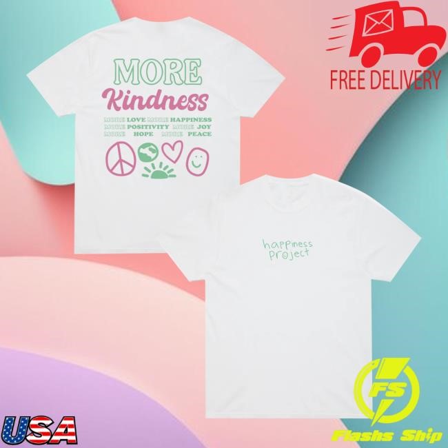 More Kindness Crewneck Sweatshirt Happiness Project Merch Store