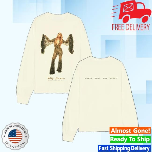 Kellyclarkson Shop Where Have You Been Shirt