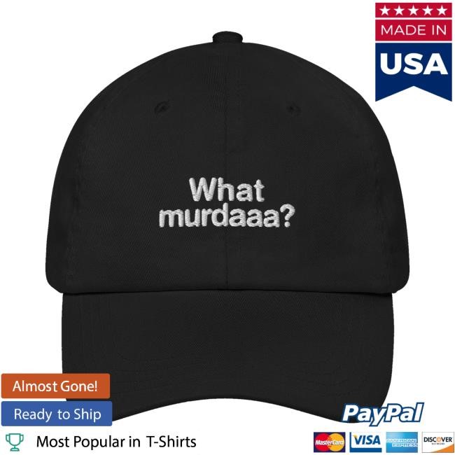 Thegoodshirts Merch Store What Murdaaa headwear