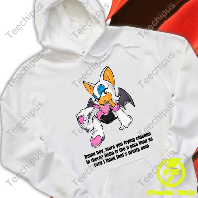 Shirtsthtgohard Jamn Boy Were You Frying Chicken In There Shirts