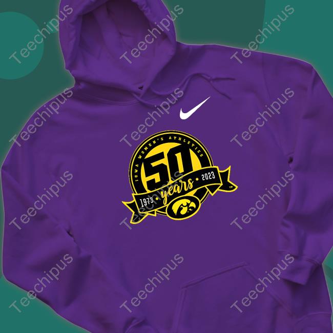 Iowa Women's Basketball Iowa Women's Athletics 50 Years 1973 2023 Shirt Hawkeyes