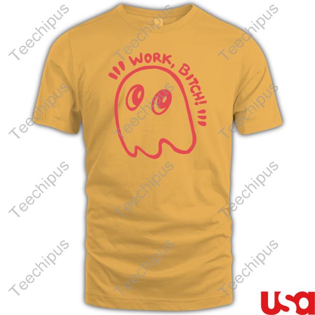Encouragement Ghost Work Bitch Funny Shirt