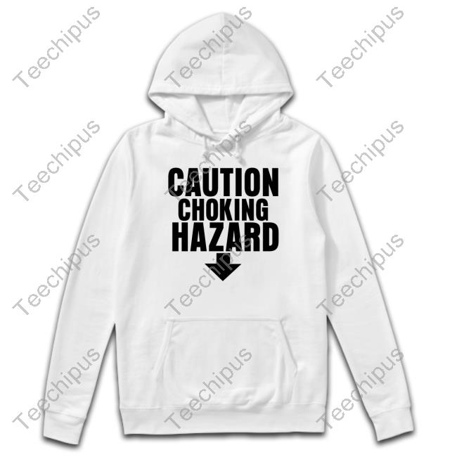 Erwinsmivth Caution Choking Hazard Tee