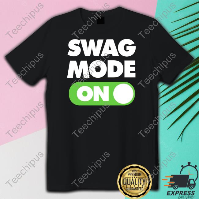 Swag Mode On Tee Shirt