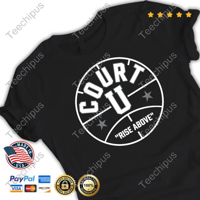 Court U Rise Above Tees
