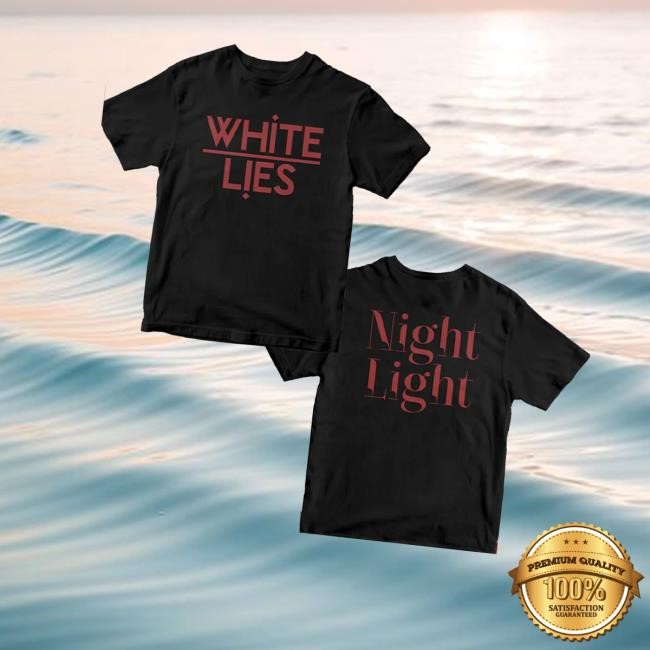 White Lies Merch Store Shop White Lies Night Light Shirt