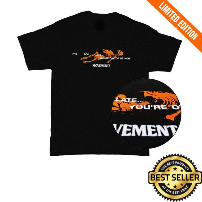 Movements Official Merch It's Too Late You're One Of Us Now Sweater