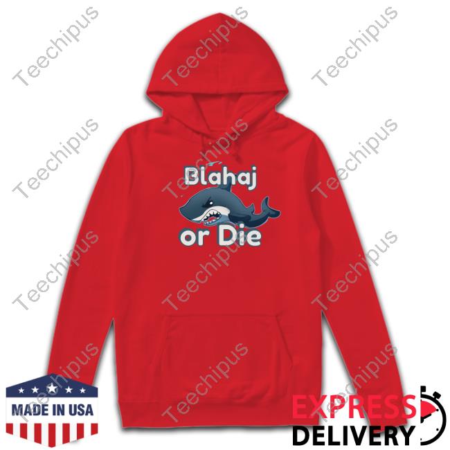 Ratcha Blahaj Or Die Shark T Shirt Blahaj Or Die Sweatshirt