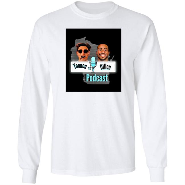 Toonen To Dillon Podcast Shirt Aj “The Sauce” Dillon Toonen To Dillon Podcast Shirt Aj “The Sauce” Dillon