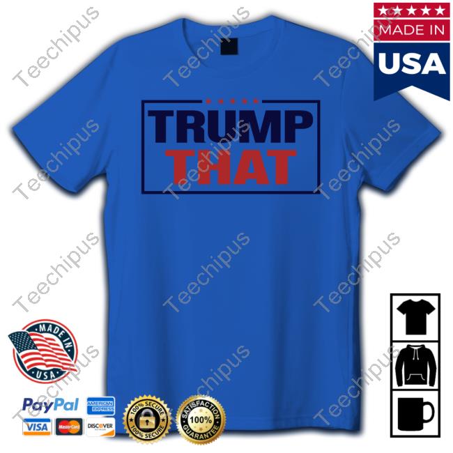 Trump That Long Sleeve Tee