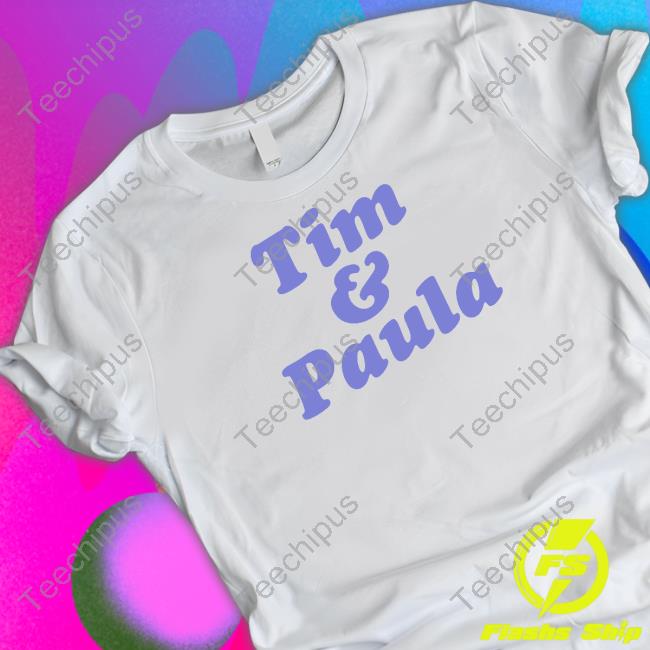 Tim And Paula Tee