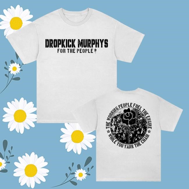 Official Dropkick Murphys For The People Yank The Chain Shirt