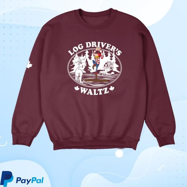 Log Driver's Waltz Canadian T-Shirt, Hoodie, Tank Top, Sweater And Long Sleeve T-Shirt