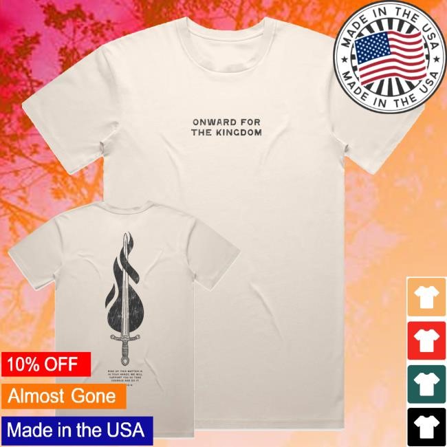 Tpusa Merch Shop Store Onward For The Kingdom Tee Shirt
