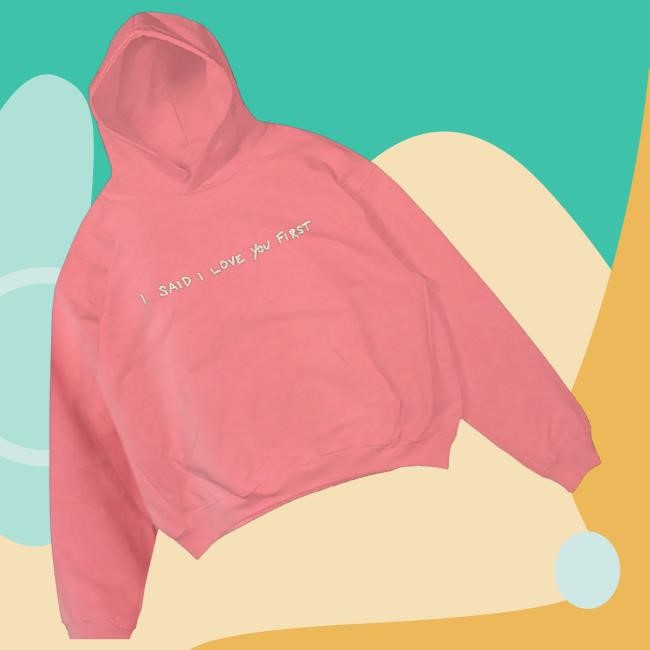 Trending Selena Gomez Official Shop Merch I Said I Love You First Pigment Pink Hoodie