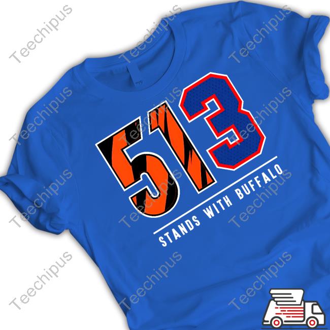 Cincyshirts 513 Stands With Buffalo Unisex T Shirt Damar Hamlin