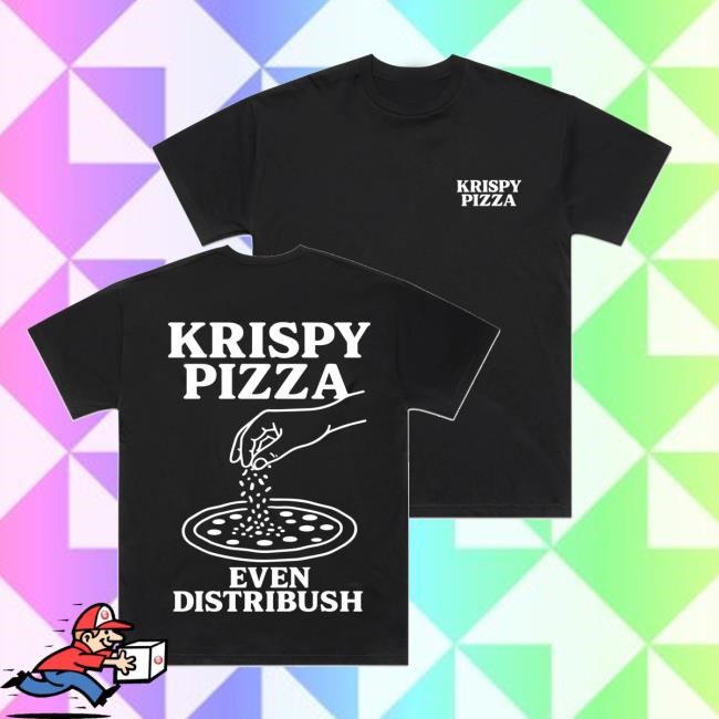 Krispy Pizza Merch Store Even Distribush Black Shirt