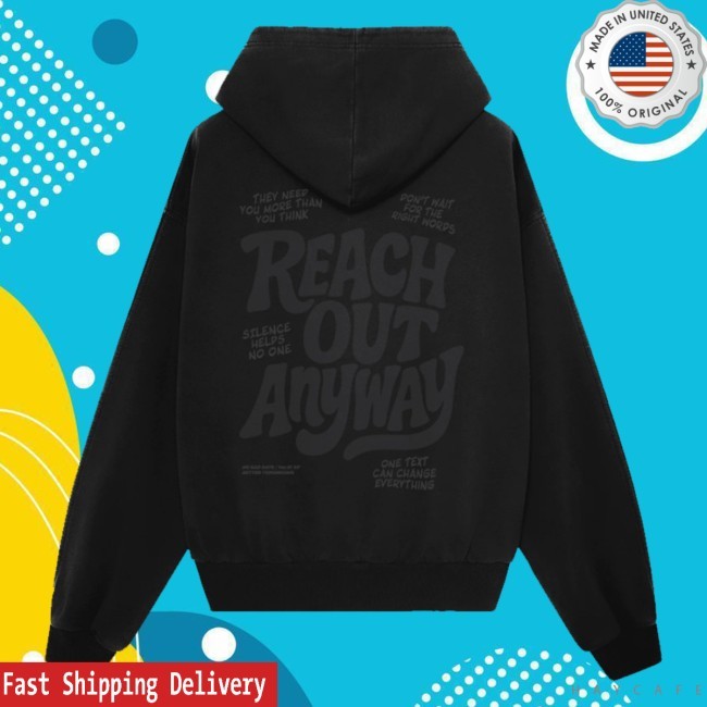 No Sad Days Store Merch Reach Out Anyway Blackout Oversized t-shirt, hoodie, tank top, sweater and long sleeve t-shirt