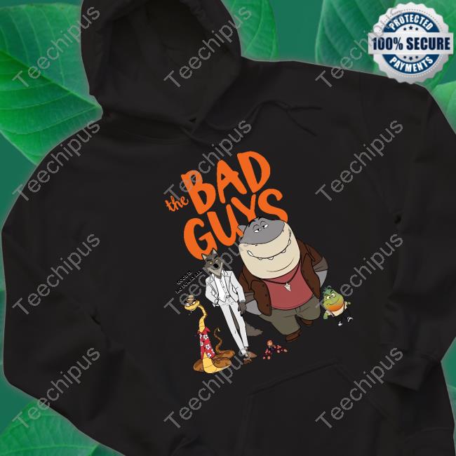 The Bad Guys Good Is No Fun At All Tee Shirt