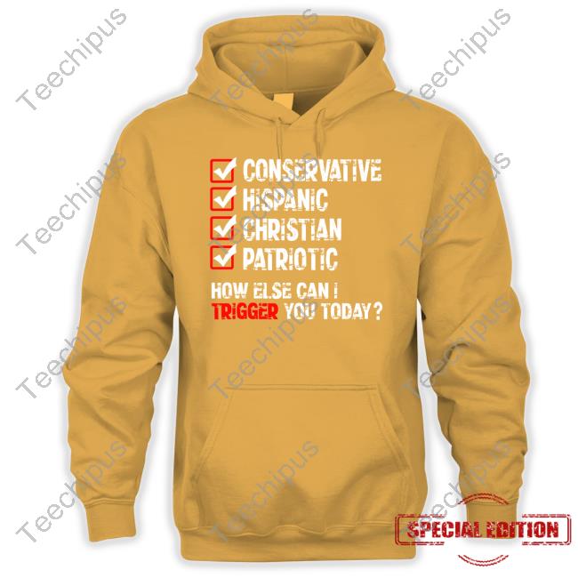 American Cat Mom Conservative Hispanic Christian Patriotic How Else Can I Trigger You Today Tees